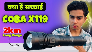 COBA CB X119 || Big Size Torch Light || What is Reality || High Brightness torch light in India 