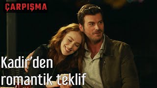 Çarpışma - Kadir'den Romantik Teklif