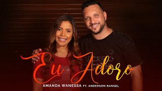 Eu Adoro - Amanda Wanessa feat. Anderson Rangel (Voz e Piano) #202