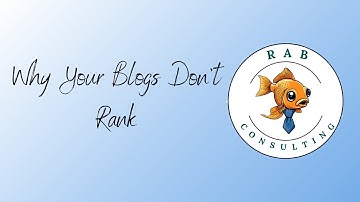 Why Your Blogs Don’t Rank