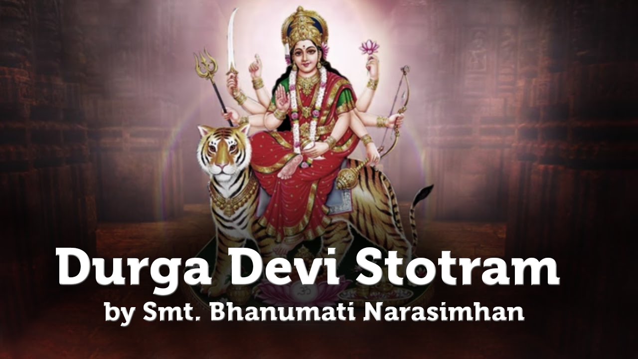 Durga Devi Stotram by Smt. Bhanumati Narasimhan | Art of Living TV ...