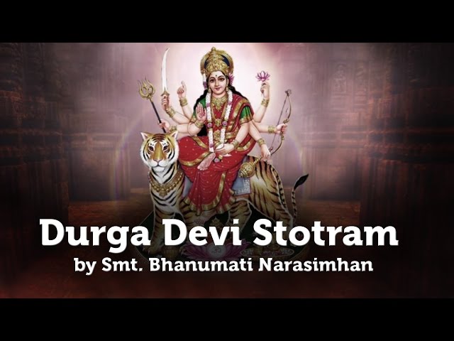 Durga Devi Stotram by Smt. Bhanumati Narasimhan | Art of Living TV class=