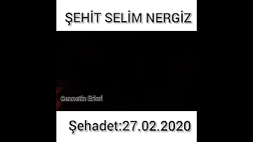 Idlip şehidimiz Selim Nergiz | 27.02.2020