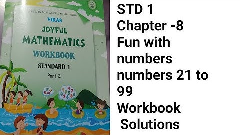 Std 1 chapter 8 Fun with numbers 21 to 99 joyful mathematics workbook Solutions with explanation 