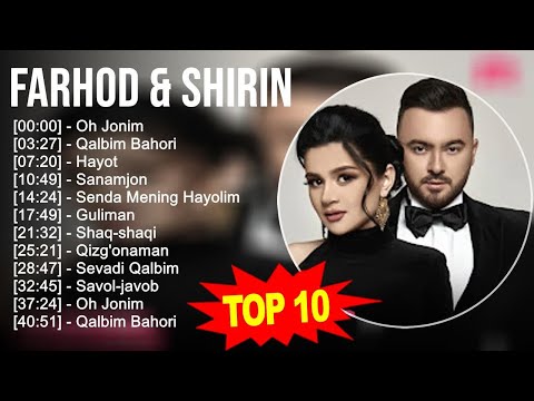 Farhod & Shirin 2023 MIX ~ Top 10 eng yaxshi qo'shiqlar