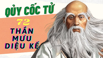 🔥72 Mưu Kế Của Quỷ Cốc Tử Trăm Ngàn Năm Sau Vẫn Còn Nguyên Giá Trị (Mới Nhất 2021)|Tử Vi 365