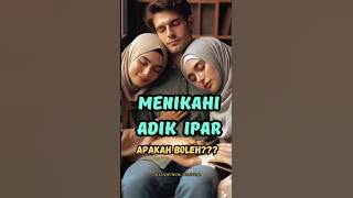 Menikahi adik ipar? Apakah boleh?? #menikah #ipar #shorts