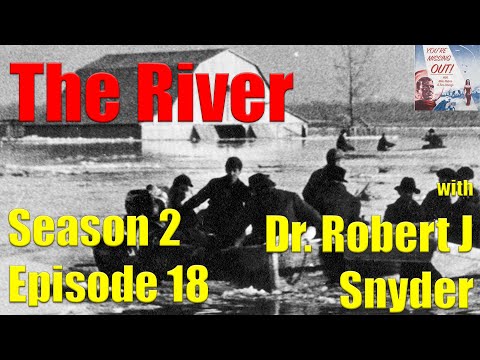 The River w/ Dr. Robert J. Snyder still