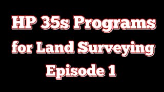 HP 35s Land Surveying Programs: Rectangular/Polar Routine