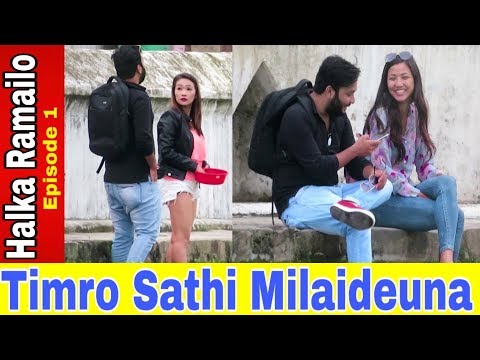 nepali-prank---malai-timro-sathi-milaedeuna-|-halka-ramailo-ep-1