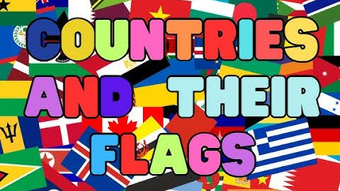 COUNTRY FLAGS OF THE WORLD for Children - Learn Flags for Kids, Kindergarten & Toddlers  Educational