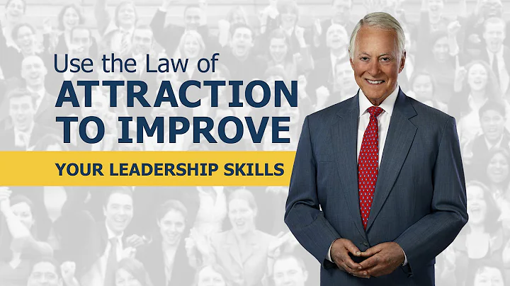 Use the Law of Attraction to Improve Your Leadersh...