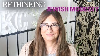 DECONSTRUCTING JEWISH MODESTY: Beyond the Rules