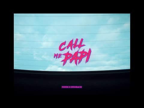 Feder & Ofenbach Ft. Dawty Music - Call Me Papi