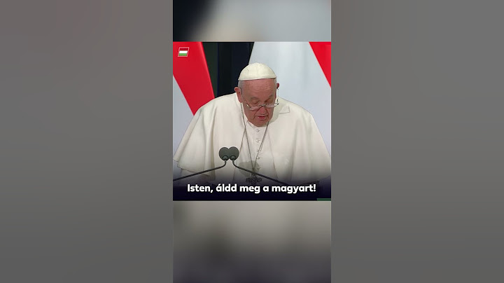 Ferenc pápa magyarul fejezte be a beszédét Budapesten