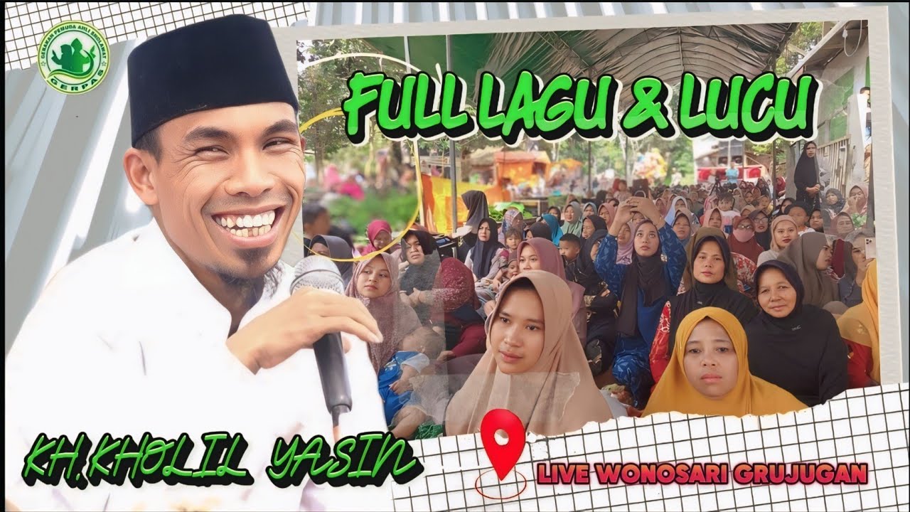 🔴Live WONOSARI GRUJUGAN BONDOWOSO // KH Kholil Yasin Terbaru 2025 Full Lucu