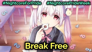 Ariana Grande ft. Zedd - Break Free (Rodrigo Silva & Nightcore Remix) | #NightcoreForPride