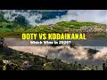 Ooty Or Kodaikanal The Ultimate Tamil Nadu Travel Guide Ooty Or Kodaikanal The Ultimate Tamil Nadu Travel Guide