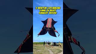 Download Lagu 3 Bentuk Layangan Yang di buat Sangat besar (Nomer 3 besar banget!!) #shorts #layangan MP3