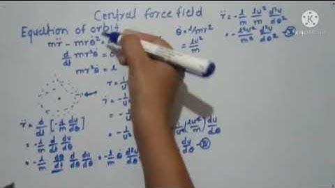 Lecturer 9 - Equation of orbit in central force field