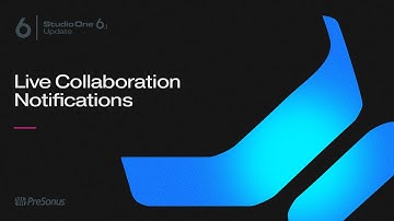 Studio One 6.1: Live Collaboration Notifications