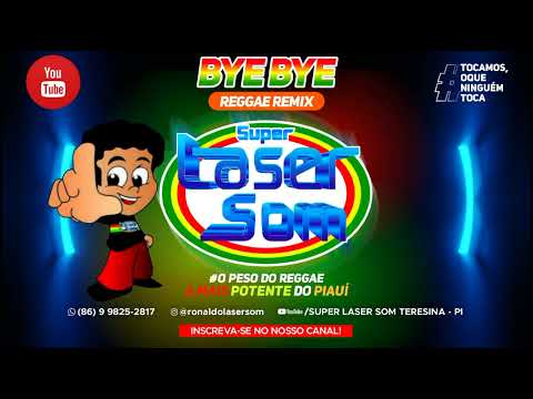 Melô de Bye Bye, Laser Som - MC Menor DR & Junior Plex (Reggae Remix)