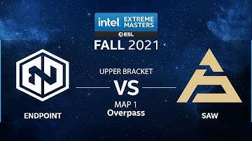 CS:GO - Endpoint vs. SAW [Overpass] Map 1 - IEM Fall Closed Qualifiers 2021 - EU