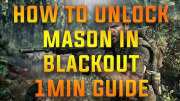 HOW TO UNLOCK MASON IN BLACKOUT 1 MIN GUIDE! CALL OF DUTY BLACK OPS 4! (COD:BO4) UPDATED TUTORIAL