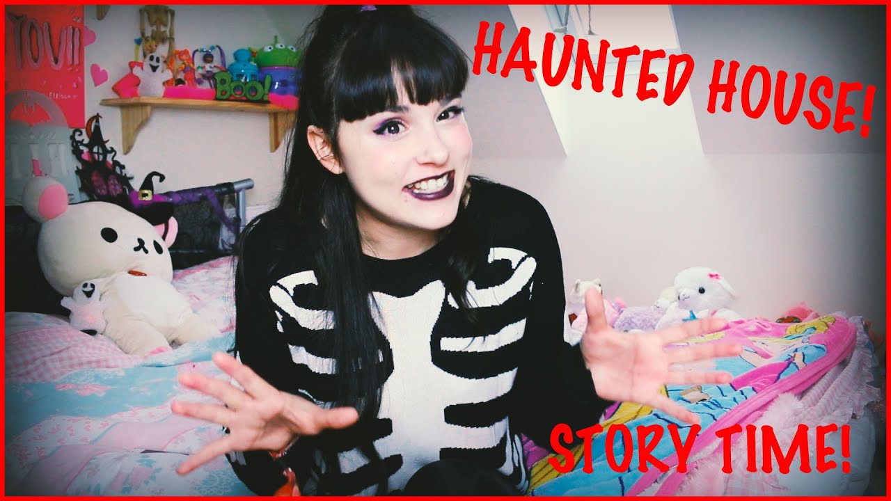 STORYTIME | MY HAUNTED HOUSE