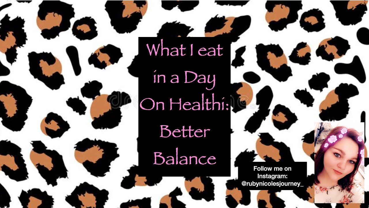 What I eat in a Day/Healthi, ItrackBites //Better Balance Plan