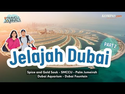 Explore Dubai (Day 2): Spice and Gold Souk, Palm Jumeirah, Dubai Aquarium di Dubai Mall
