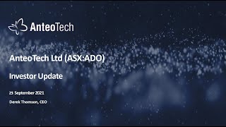 InvestorStream Webinar Series: AnteoTech Limited (ASX:ADO) Investor Webinar (September 23,2021)
