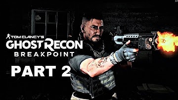 GHOST RECON BREAKPOINT Full Game 100% | Gameplay Walkthrough Part 2 PS4 HD [ No commentary]