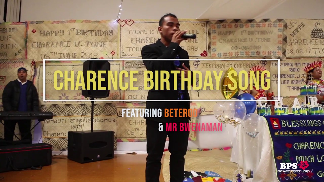Kiribati - Charence Ueanrerei Birthday song featuring Beteroo & Mr Bwenaman 9Jun18