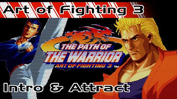 Art of Fighting 3: Intro & Attract Mode - Neo Geo MVS (NeoGeo)