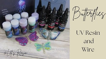 Tutorial - Butterflies - UV Resin and Wire - @Lets Resin