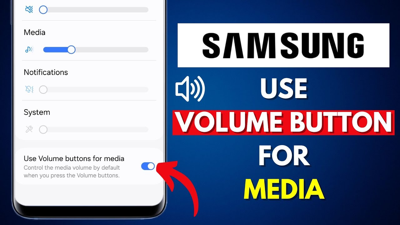 How to Use Volume Buttons for Media on Samsung Galaxy Phone