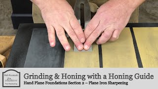 Grinding & Honing with a Honing Guide | Hand Plane Foundations by Bob Rozaieski Fine Woodworking 3,391 views 2 years ago 15 minutes