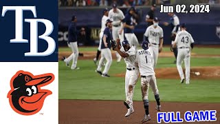 Rays vs Orioles [FULL GAME] Jun 02, 2024 Game Highlights  MLB Highlights | 2024 MLB Season
