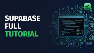 Supabase Tutorial: Complete Full-Stack Backend Guide
