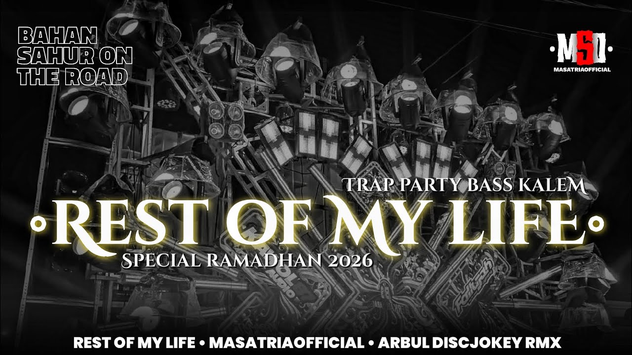 DJ TRAP PARTY REST OF MY LIFE SPECIAL RAMADHAN FROM ARBUL DISCJOKEY