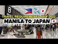 MANILA TO JAPAN ( UPDATED TRAVEL REQUIREMENTS AS OF JULY 2022) マニラから日本まで