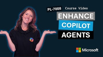 Enhance Microsoft Copilot Studio Agents PL-7008 | Episode 5