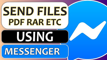 How to Send Files (PDF, RAR, TXT), etc on Facebook Messenger 2020