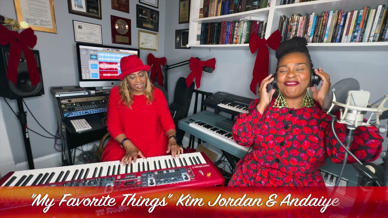 MY FAVORITE THINGS  With Kim Jordan and Andaiye