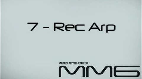 Yamaha MM6 Video Tutorial - 7: Recording Arpeggios