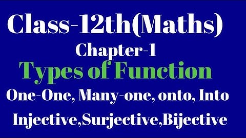 Types of Functions, one-one function , many one function , Injective, Surjective VKS Maths XII