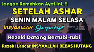 Dzikir Mustajab Hari Senin Sore !! Pembuka Pintu Rezeki Kesembuhan,Keselamatan,Pengampunan Dosa