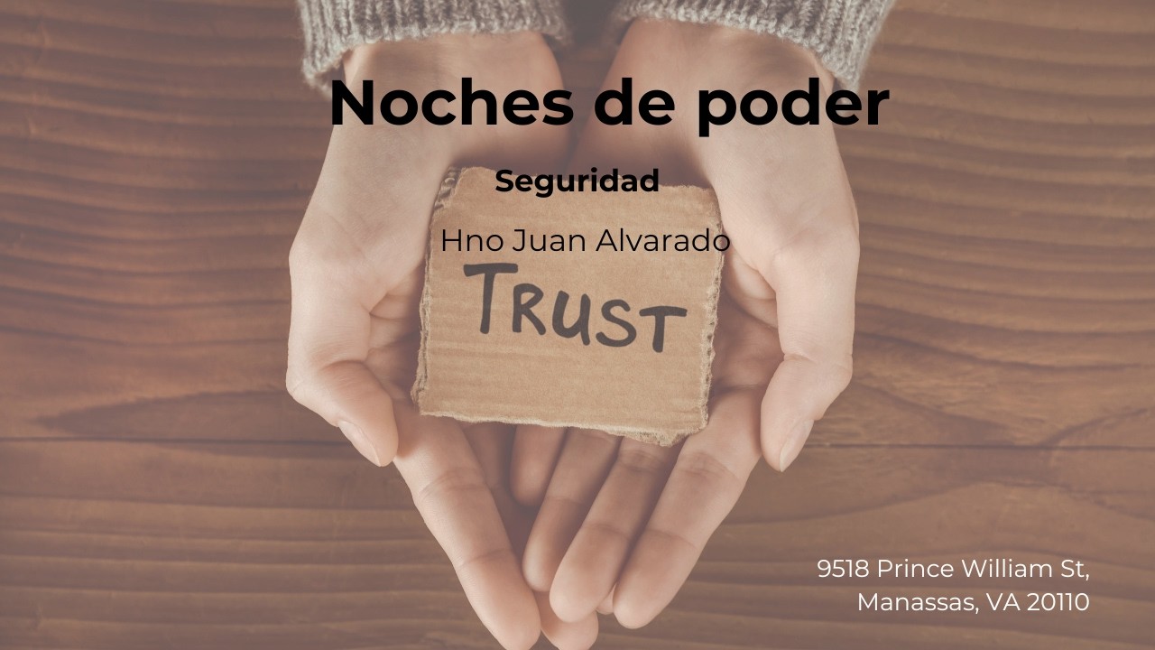 Seguridad | Noches de poder | Ps Hno Juan Alvarado | Sion AC | Manassas