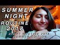 SUMMER NIGHT ROUTINE 2018! my night routine summer 2018! (Vlog style)